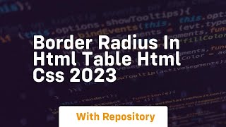 Border radius in html table html css 2023