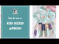 How to Sew a Kid Sized Apron