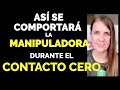 Cómo se comporta una MANIPULADORA cuando aplicas CONTACTO CERO