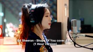 Ed Sheeran - Shape Of You cover J.Fla ( 1 Hour Version )