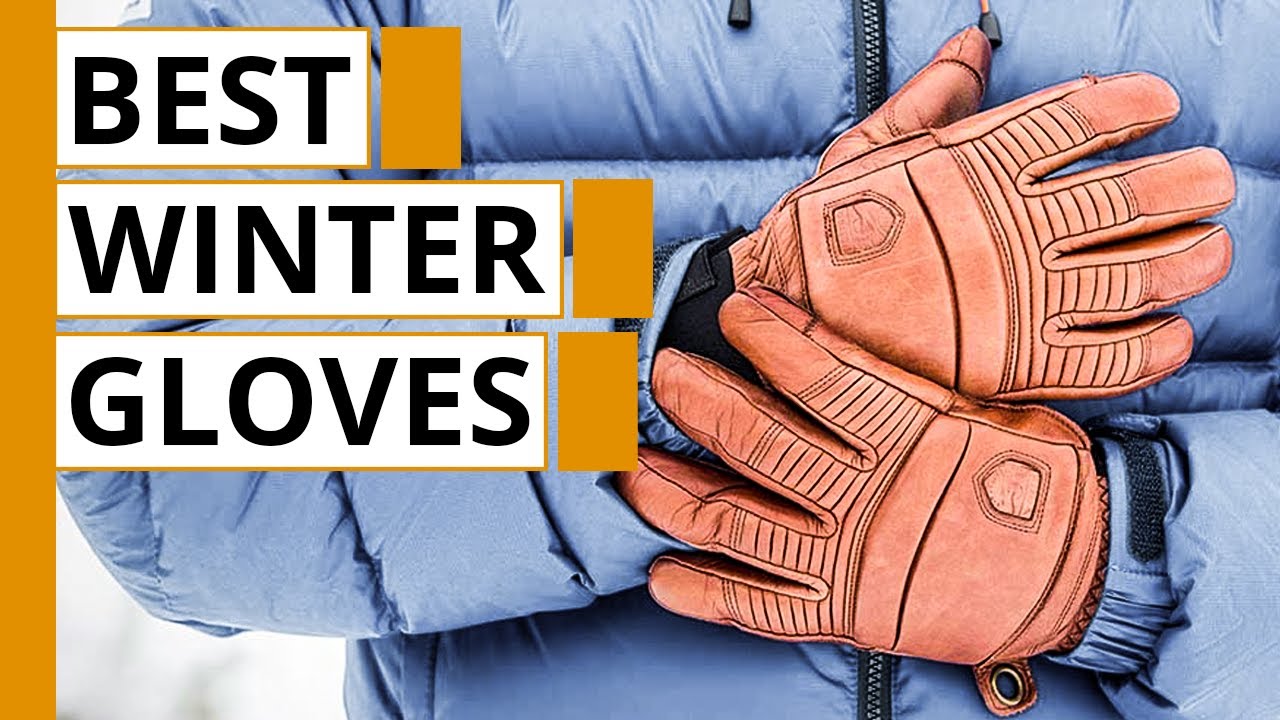 5 Best Winter Gloves For Men | Cold Weather Gloves - YouTube