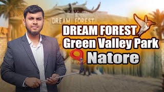 Dream Forest | Green Valley Park Natore | গ্রীন ভ্যালী পার্ক নাটোর । FR Habib