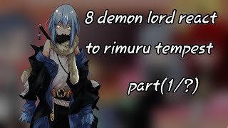 8 demon lord reatc to rimuru tempest (1/?)