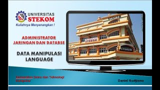 PERT-10 | DATA MANIPULASI LANGUAGE  | UNIVERSITAS STEKOM