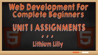 Web Development for Complete Beginners: Unit 1 Assignments