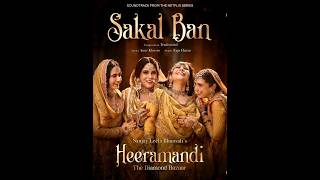 Sakal Ban | Video Song | Sanjay Leela Bhansali | Raja Hasan | Heeramandi | Bhansali Music | #Shorts