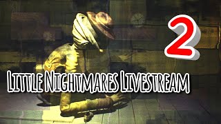 Little Nightmares LIVESTREAM - Chapter 2: The Lair