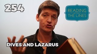 Reading Between the Lines 254 - Dives and Lazarus