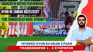 Trabzonspor 1-0 Eyüpspor | Canlı Yayın – Maç Sonu Değerlendirme ve Analiz!