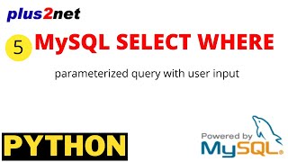 MySQL SELECT Query in Python with WHERE to get matching records by user input & parameterized query
