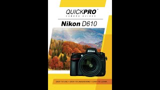 Nikon D610 Instructional Guide by QuickPro Camera Guides