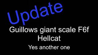 Another Guillows giant scale F6f Hellcat Update