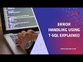 Error Handling using T-SQL explained || SQL Server Exception Handling