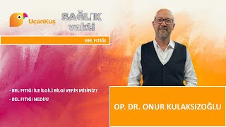 Bel Fıtığı Nedir ? | Op. Dr. Onur Kulaksızoğlu | Sağlık Vakti