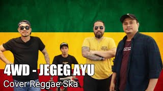 4WD - Jegeg Ayu Cover Reggae Ska