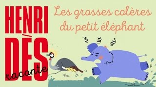 Henri Dès raconte - Les grosses colères du petit éléphant - histoire pour enfants