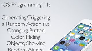 iOS Programming 11: Generating/Triggering Random Actions