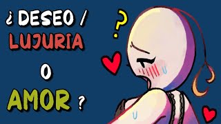 ¿Puede el deseo (lujuria) convertirse en amor verdadero?