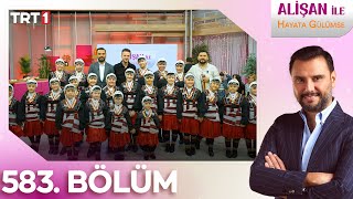 Alişan İle Hayata Gülümse 583. Bölüm - 14.11.2024 @trt1