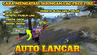 EASY❗️HOW TO OVERCOME LAG NETWORKS IN FREE FIRE GAME !! AUTOMATIC CURRENT GUARANTEED !!