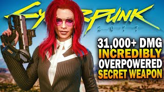 31,000+ DMG! Get This Overpowered Secret Weapon - Cyberpunk 2077 Best Weapons