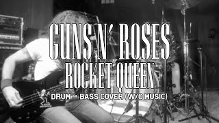 Guns N' Roses - Rocket Queen (Drum & Bass Cover w/o Music)