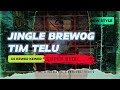 DJ KEWER KEWER JINGLE BREWOG AUDIO TIM 3 X WITO MENGKIS Feat BREWOG ASHLEY NUSANTARA