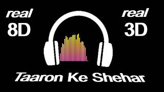 8D Taaron Ke Shehar 3d Song! Neha Kakkar
