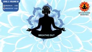 Guided Breathing mantra ( 5 - 5) Pranayama Breathing Exercise Level 1 vol 10