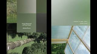 Michael Pisaro- "Nature Denatured And Found Again" (2019) [FULL ALBUM]