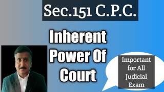 Inherent powers of court, Sec.151 Civil procedure code 1908