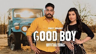 GOOD BOY | PREET GHAINT | HARRY MULTI | LATEST PUNJABI SONG 2022
