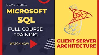 MICROSOFT SQL | Understanding Client Server Architecture