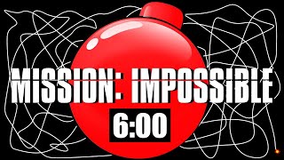 6 Minute Timer Bomb [MISSION IMPOSSIBLE] 💣