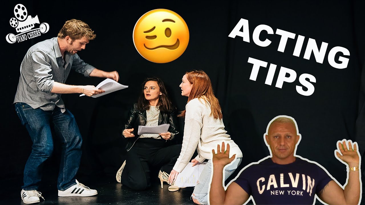 Acting Tips For Beginners - YouTube