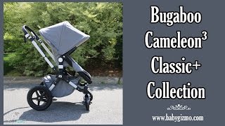 Bugaboo Cameleon 3 Classic+ Collection Review by Baby Gizmo