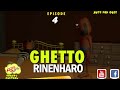 S01 Ghetto Rinenharo Episode 4