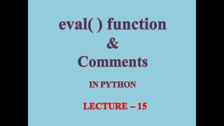 Python Programming || eval()|| comments || XI || Informatics Practices