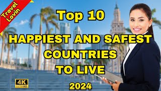 Top 10 Safest and Happiest Countries in the World 2024 | Travel lovin