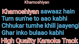 khamoshiyan awaaz hain karaoke | khamoshiyan awaaz hain karaoke with lyrics