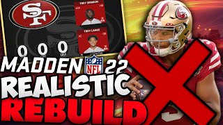 Attempting The Impossible Rebuild! 0 Overall San Francisco 49ers Realistic Rebuild! Madden 22