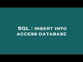 SQL : insert into access database