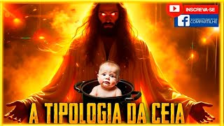 A Tipologia da Santa Ceia no Velho Testamento o que não te contaram...