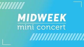 Midweek Mini Concert June 10