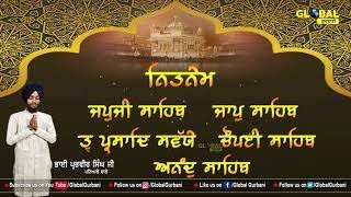 Panj Baniyan da Path । ਨਿਤਨੇਮ ਪੰਜ ਬਾਣੀਆਂ।। nitnem Bhai Prabhveer Singh | Global Gurbani