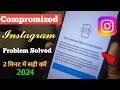 Your Account Was Compromised 2024 || Instagram Your Account Was Compromised Problem Solve