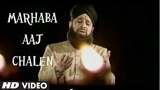 Official : Marhaba Aaj Chalen Full (HD) Song | T-Series Islamic Music | Mohd. Owais Raza Qadri