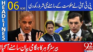 PTI's New Condition Came | Barrister Gohar Made Big Statement | Headlines 06 AM | 92 News HD