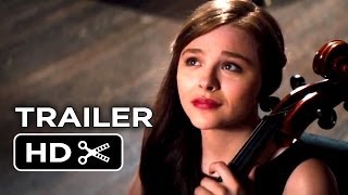 If I Stay  Trailer #1 (2014) - Chloë Grace Moretz, Mireille Enos Movie HD