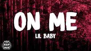 Lil Baby - On Me Lyrics